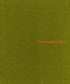 Diarmuid Kelley: Recent Work